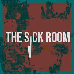THE SICK ROOM