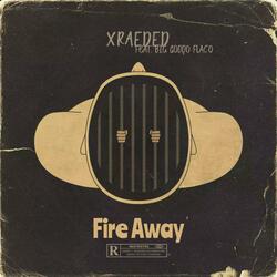 Fire Away (feat. Big Goddo Flaco)