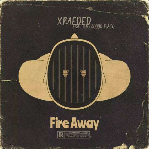 Fire Away (feat. Big Goddo Flaco)