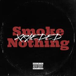 Smoke Nothing