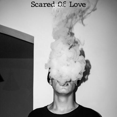 Scared Of Love