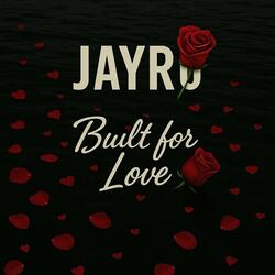 Built For Love