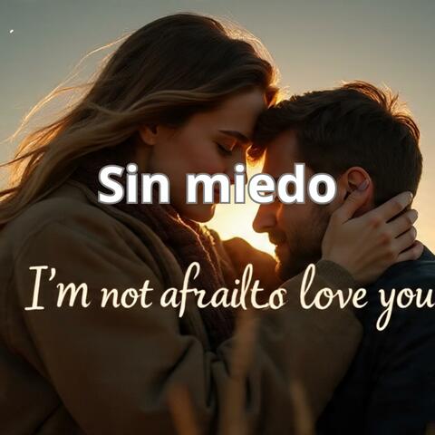 Sin miedo