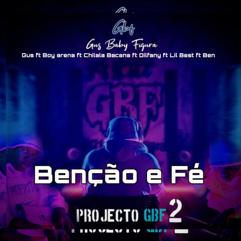 Benção e Fé (feat. Gus, Boy Rema, Dilfany, Lil Best & Ben)