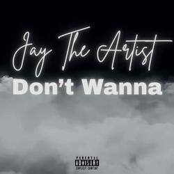 Don't Wanna