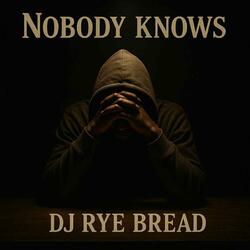 Nobody Knows