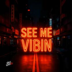 see me vibin