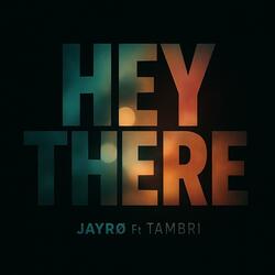 Hey There (feat. Tambri)