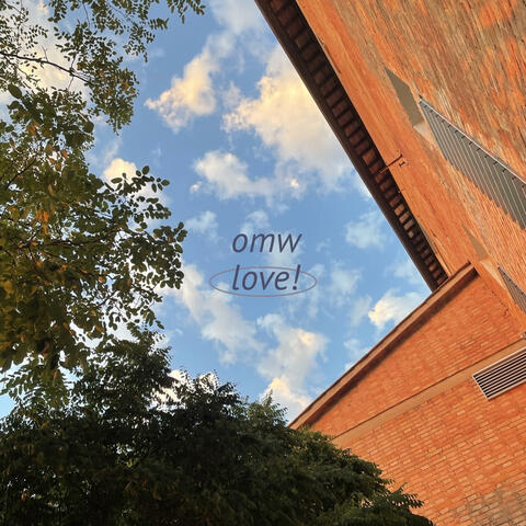 omw love!