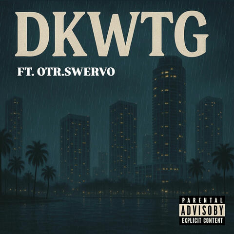 DKWTG (feat. Otr.swervo)