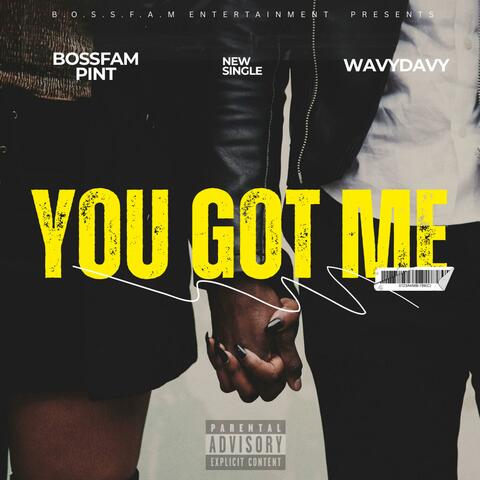 you got me (feat. wavydavy)