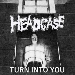 Turn Into You (feat. Half Step)