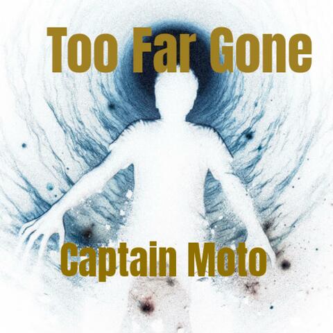 Too Far Gone