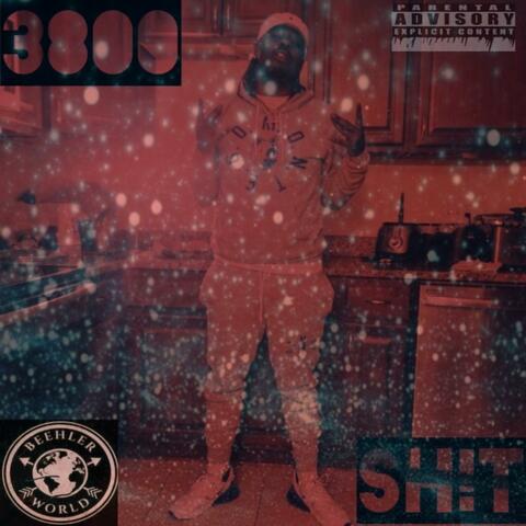 3800 Sh!t
