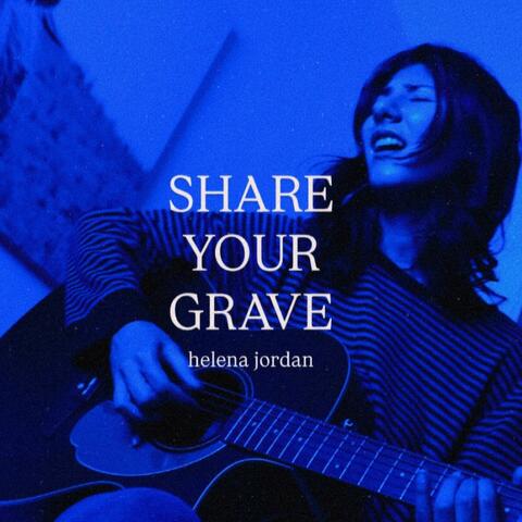 Share Your Grave
