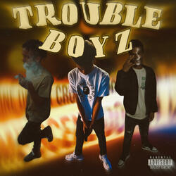 Trouble Boyz (feat. LuhhChris & Lil Tae)