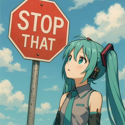 STOP THAT