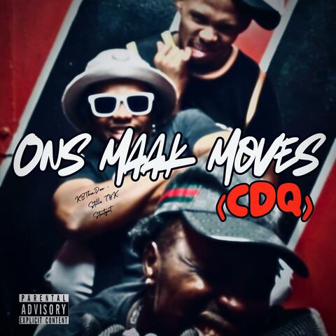 Ons Maak Moves (feat. Stillo TYK, KBThaDon & STOUTGAT)