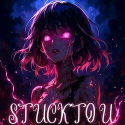 STUCK ON YOU (ULTRA FUNK SLOWED)