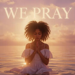 We Pray