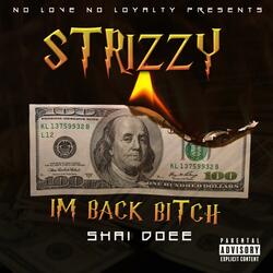 Strizzy (I'm Back Bitch)