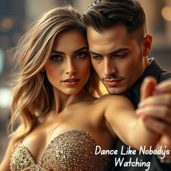 Dance Like Nobody’s Watching