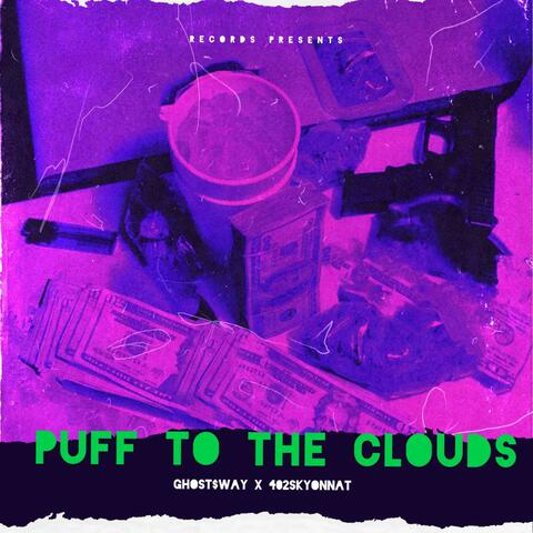 Puff To The Clouds (feat. Ghost$way)