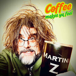 Coffee Makes Ya Feel