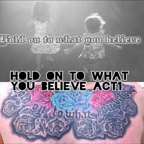 Hold on to what you believe (Radio Edit)