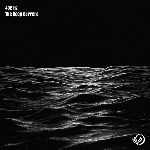 432 Hz The Deep Current