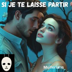 Si je te laisse partir