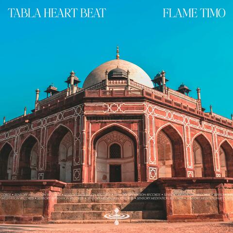 Tabla Heart Beat (feat. Sensory Meditation, Nina Nalo, Alma Lin, Jasper Whisper & Randy Divine)