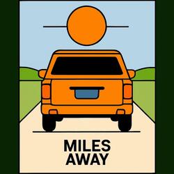 Miles Away