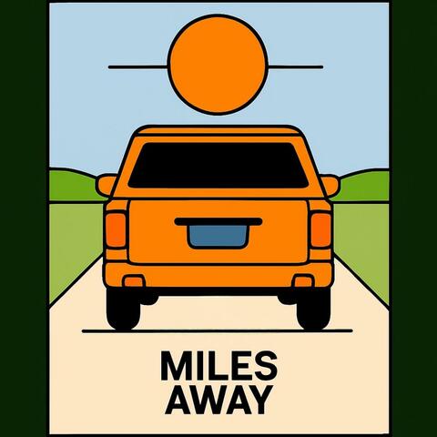 Miles Away