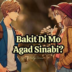 Bakit Di Mo Agad Sinabi?