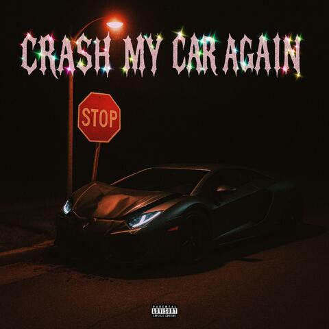 Crash My Car Again (feat. Big B & Aydin)