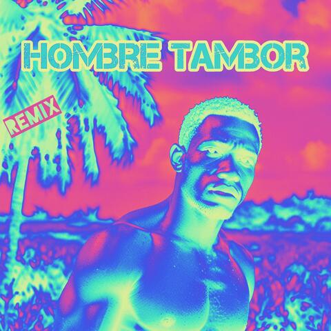 Hombre tambor (Remix)