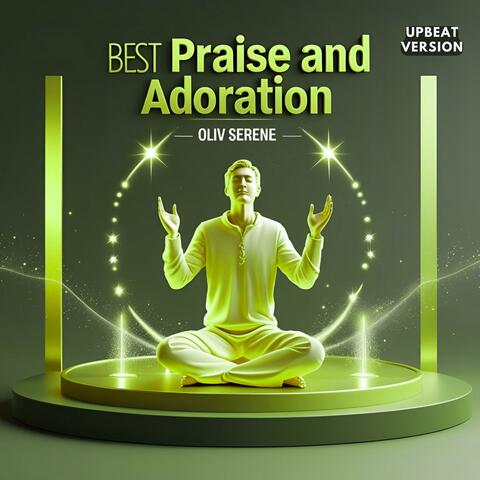 Praise and Adoration Christian Songs (upbeat version)