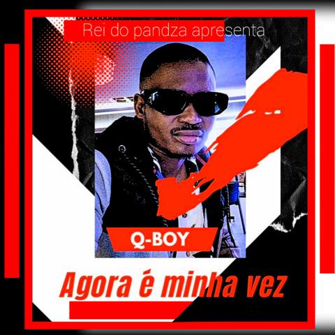 Agora é Minha Vez (feat. Q-Boy Moz)