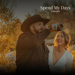 Spend My Days (Unplugged)