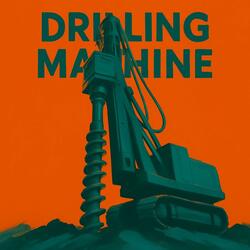 The Drilling Machine