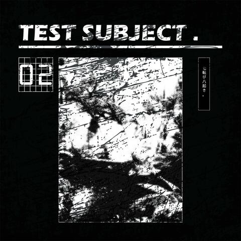 TEST SUBJECT. 02