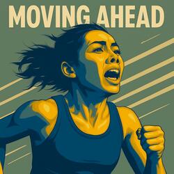 Moving Ahead