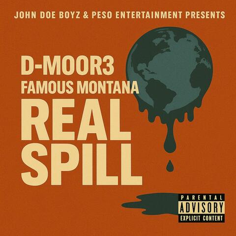 Real Spill (feat. D-Moor3 (John Doe Boyz))