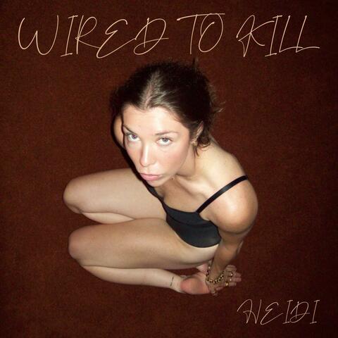 WIRED TO KILL