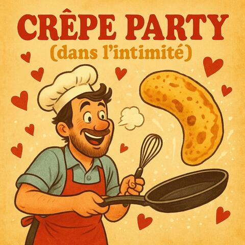 Crêpe party (Dans l'intimité )