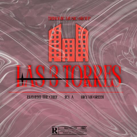 LAS 3 TORRES (feat. Jey A, Bryan Green & Trinomic Music)