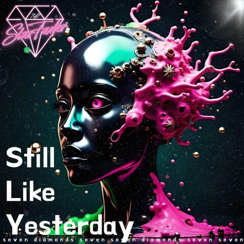 Still Like Yesterday