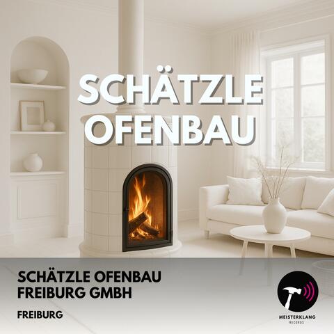 Schätzle Ofenbau (feat. Schätzle Ofenbau)