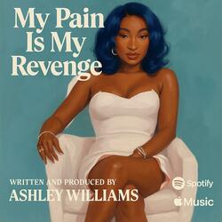 My pain is my revenge